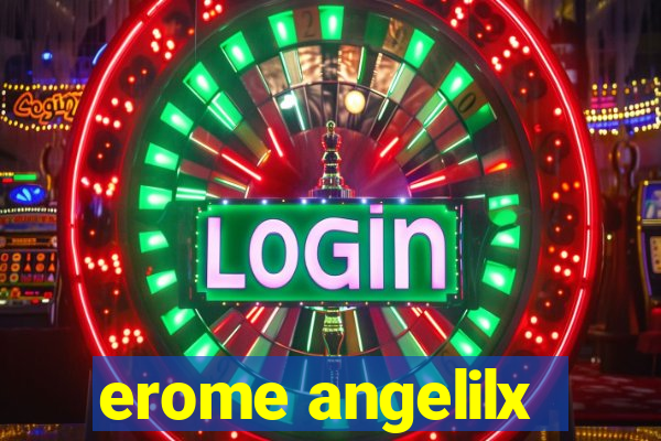 erome angelilx